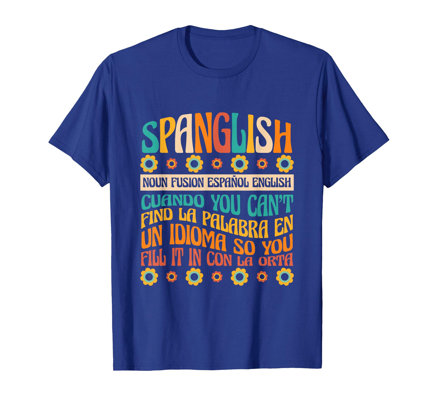spanglish English Spanglish Noun Teacher Mexican Men Women T-Shirt