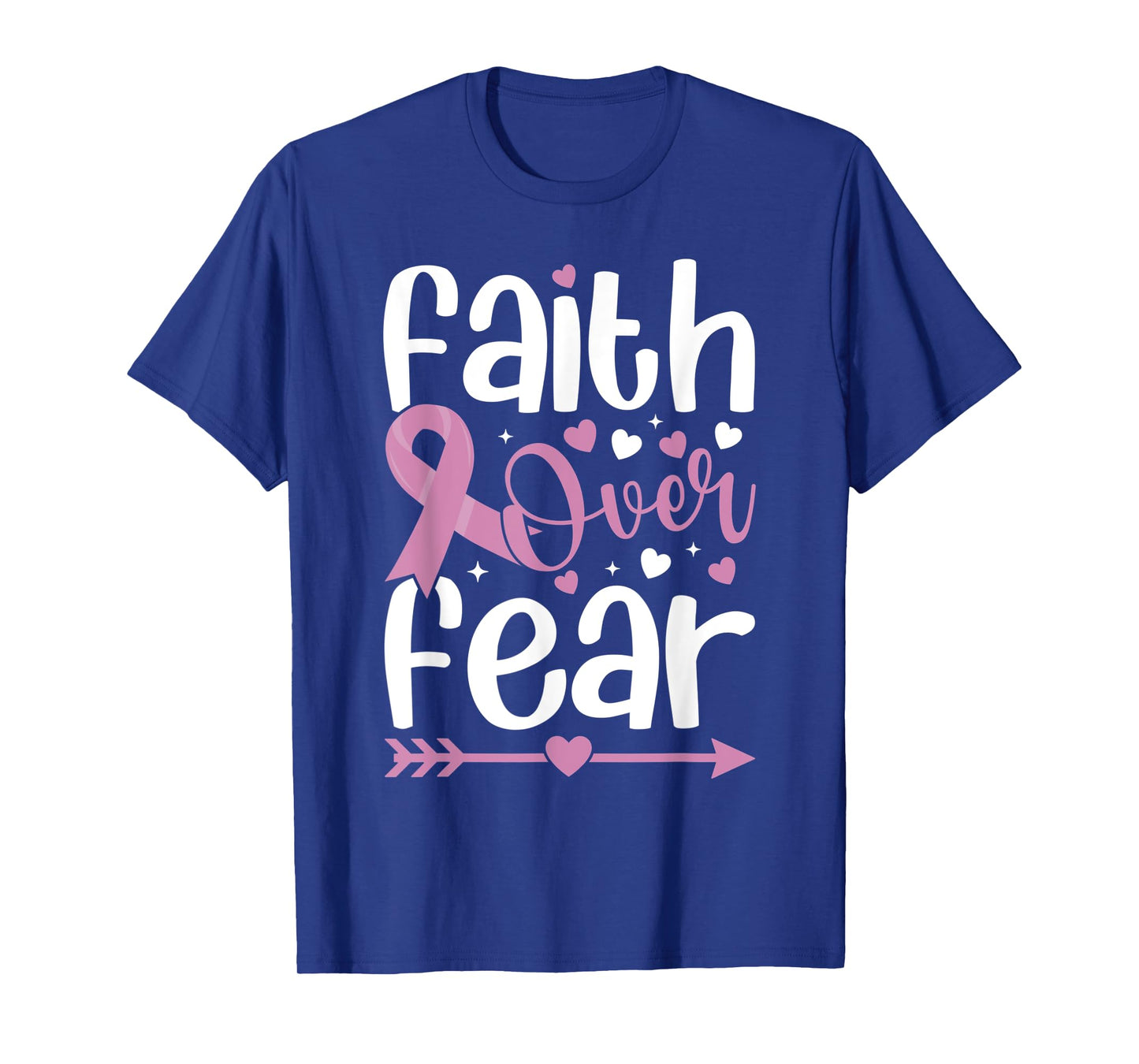 Faith Over Fear Believe Breast Cancer Awareness Christian T-Shirt