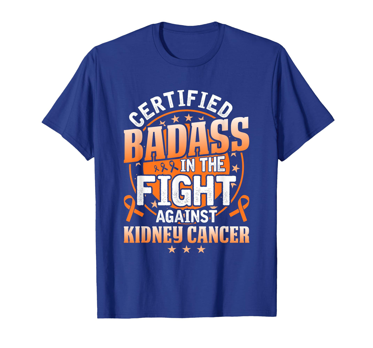 Certified Badass in the fight against Kidney Cancer T-Shirt