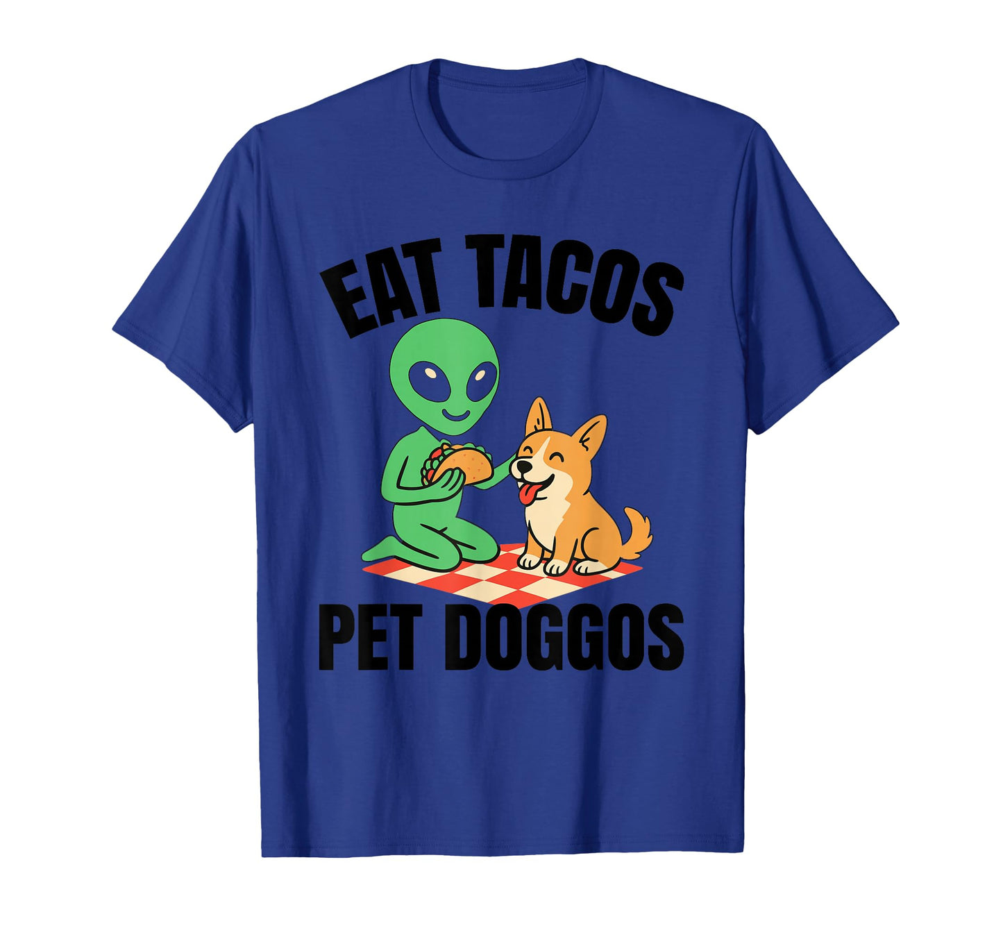 Funny Taco Alien Dog - Eat Tacos Pet Doggos T-Shirt