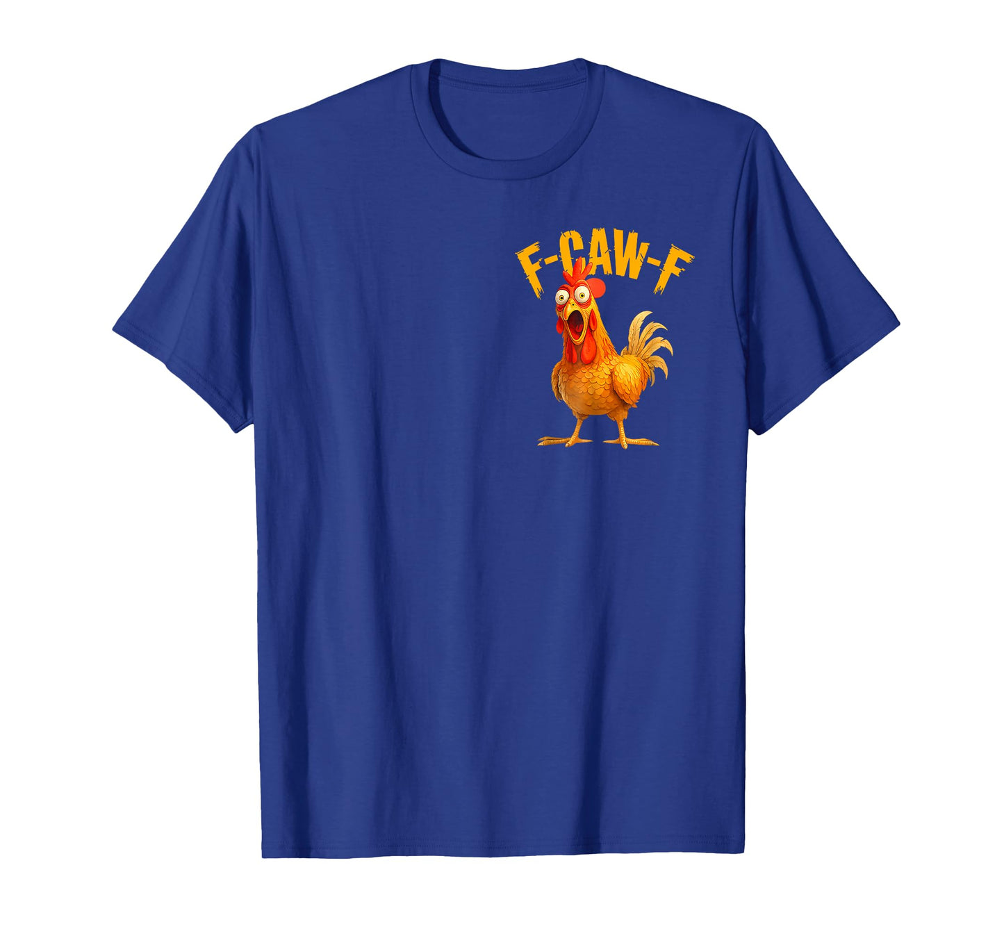 Funny F-Caw-F Chicken FCAWF Chicken T-Shirt