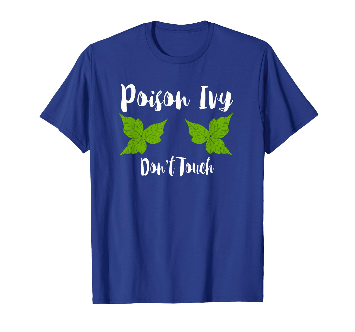 Poison Ivy Don't Touch T-Shirt Funny Botanist Biologist Gift T-Shirt