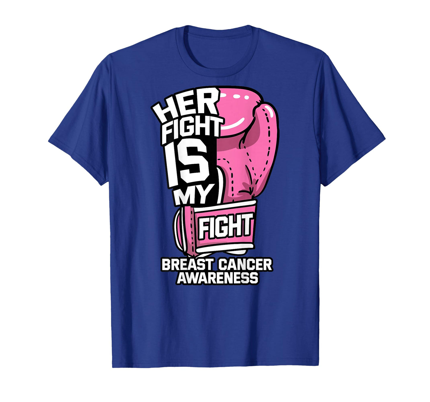 (ON BACK) Her Fight Is My Fight Boxing Gloves Breast Cancer T-Shirt