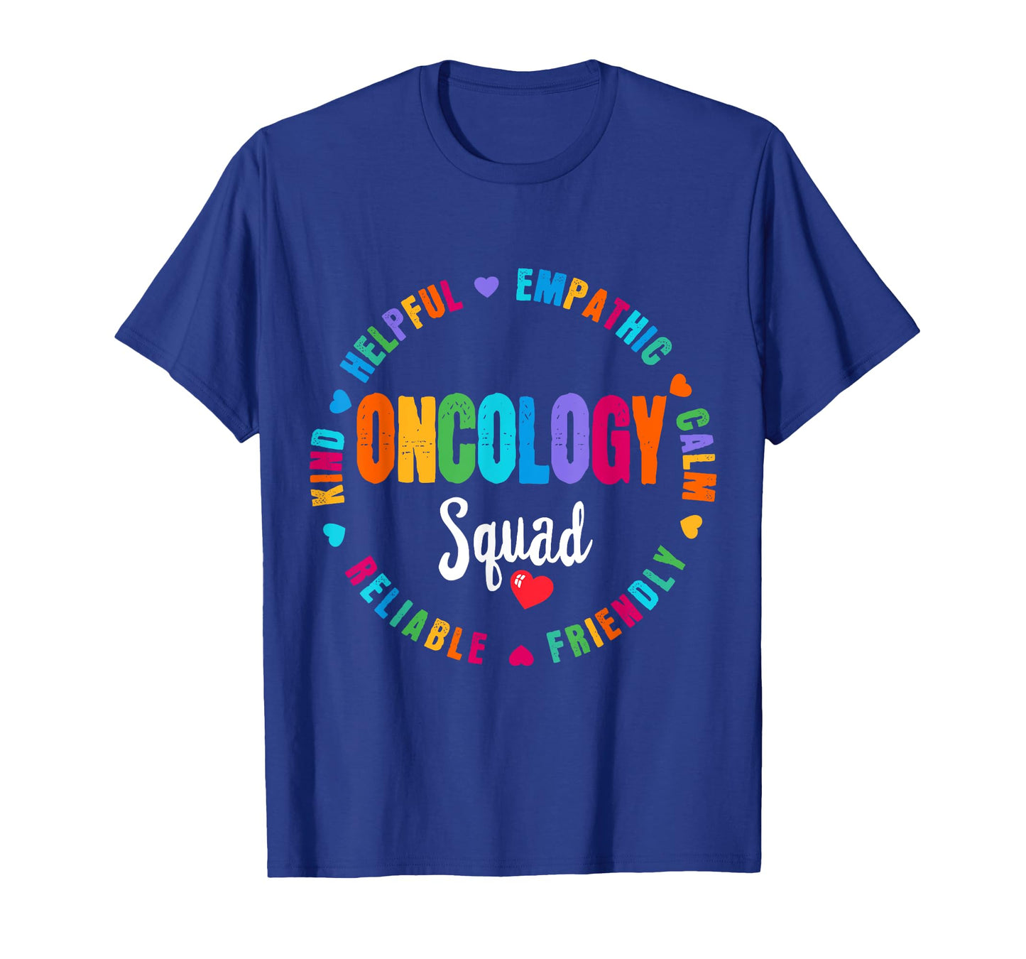 Oncology Squad Nurse Team Registered Nursing T-Shirt