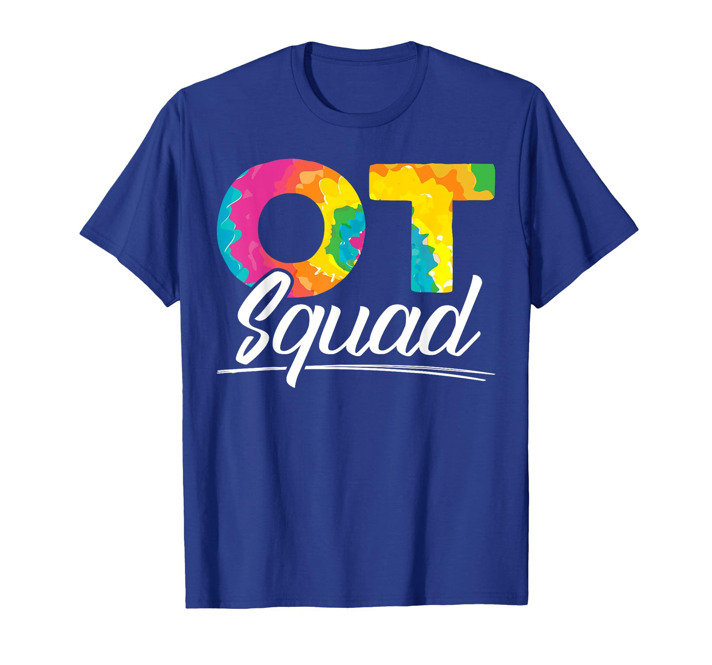 Occupational Therapy Design for a Squad OT Physical Therapy T-Shirt