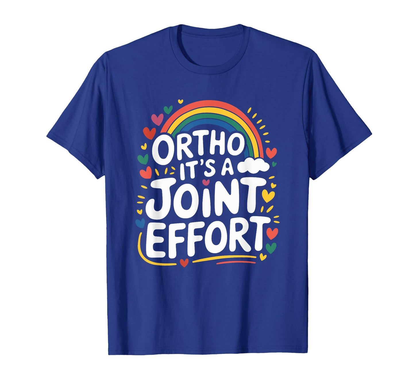 Ortho It's A Joint Effort, Orthopedic Nurse Nursing T-Shirt