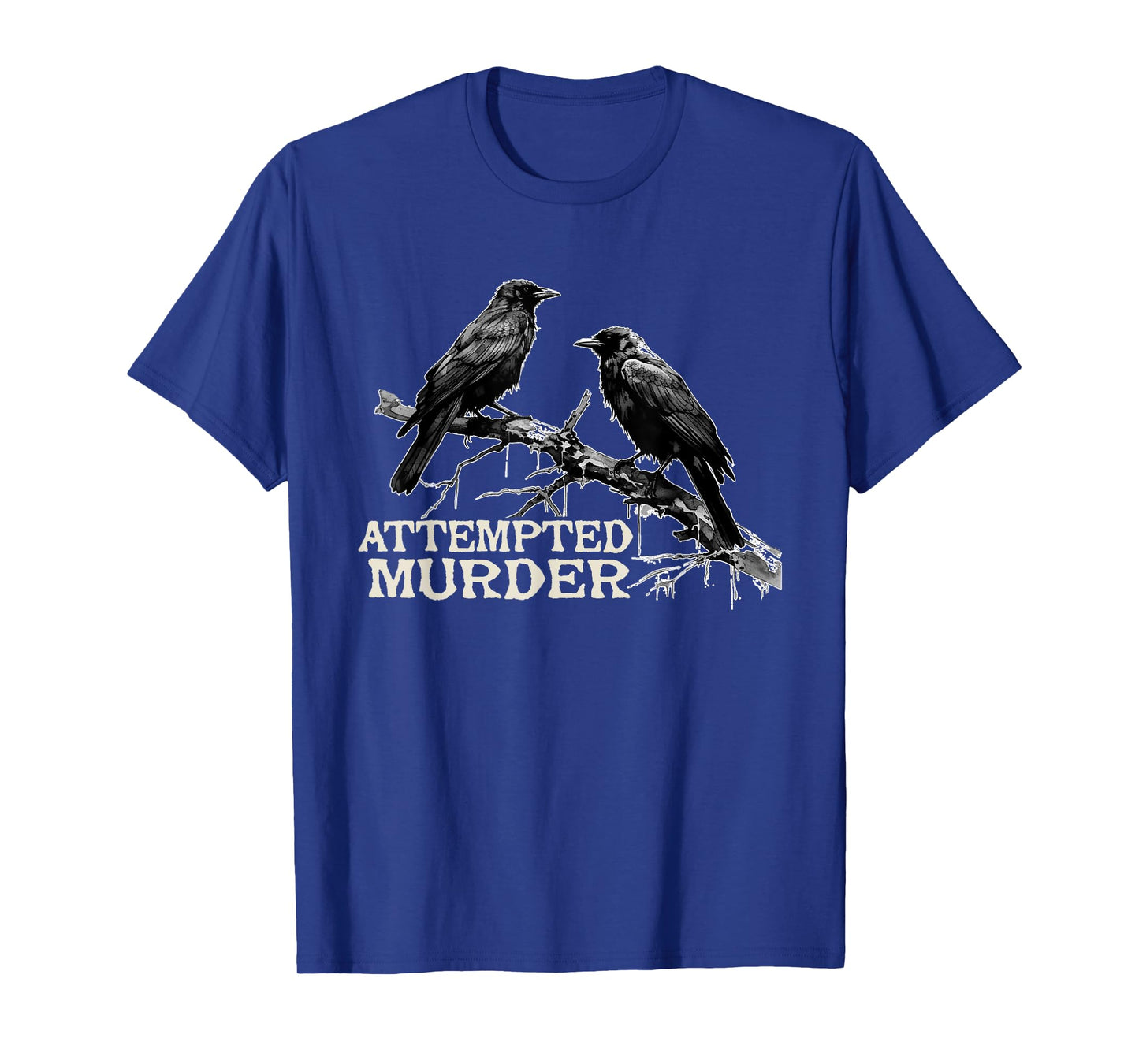 Funny Attempted Murder Crow T-Shirt
