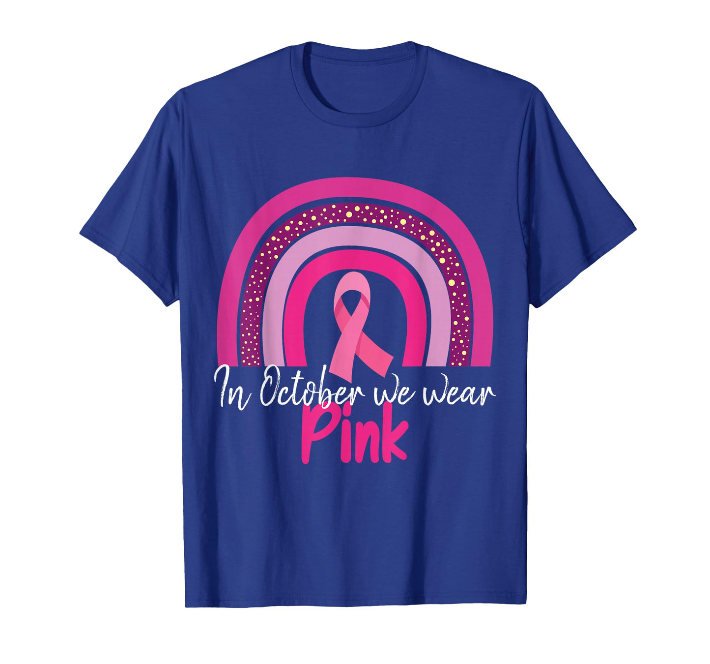In October we wear pink T-Shirt