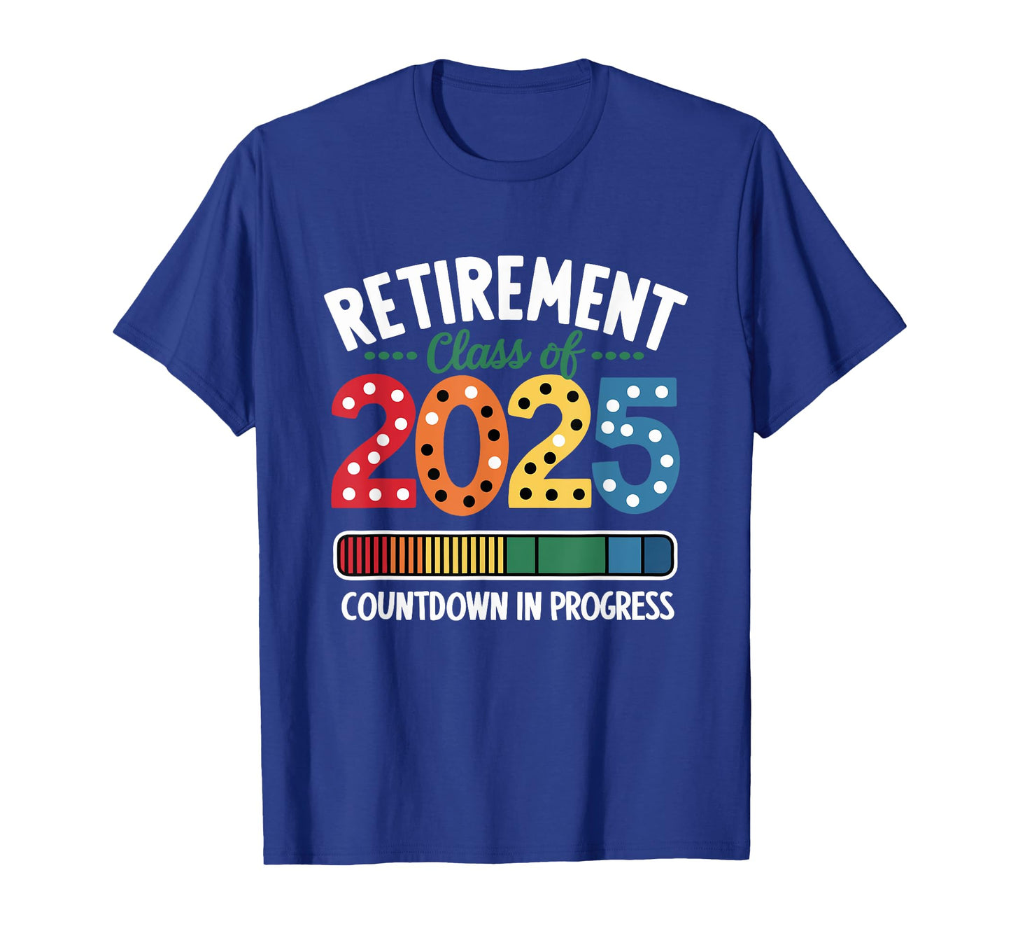 Retirement Class of 2025 Countdown in Progress T-Shirt