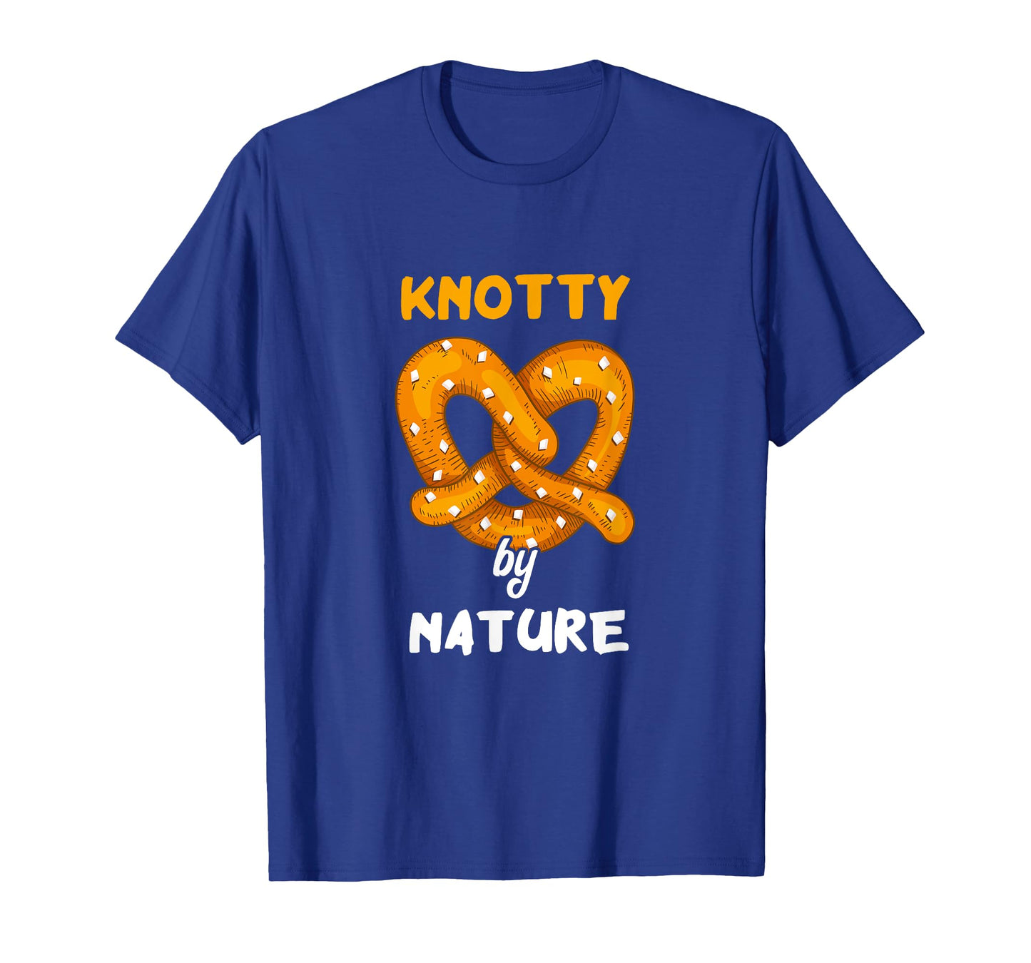 Knotty By Nature Baked Funny Pretzel Pun Salty Snack T-Shirt