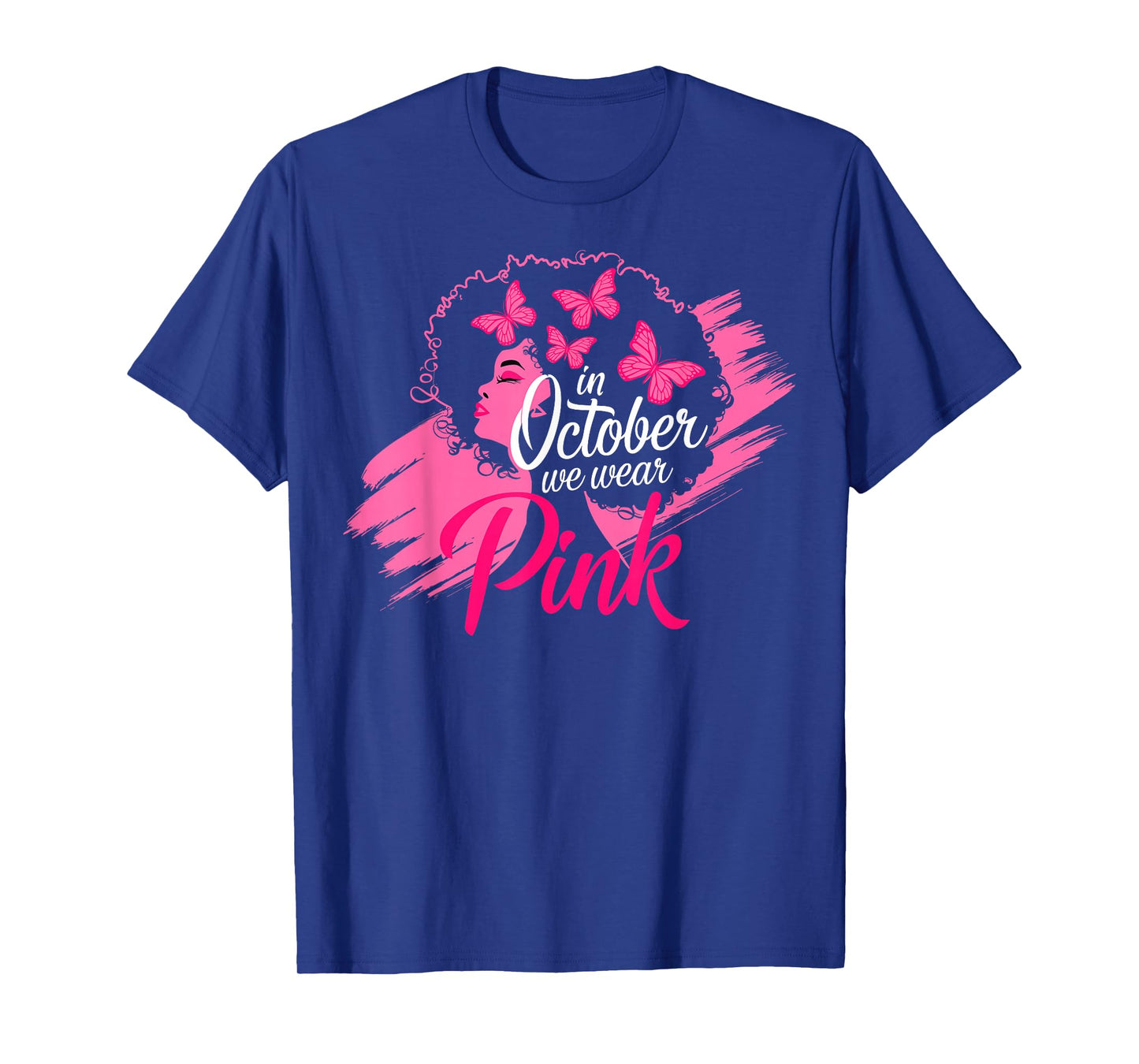 in October We Wear Pink Breast Cancer Awareness Black Women T-Shirt
