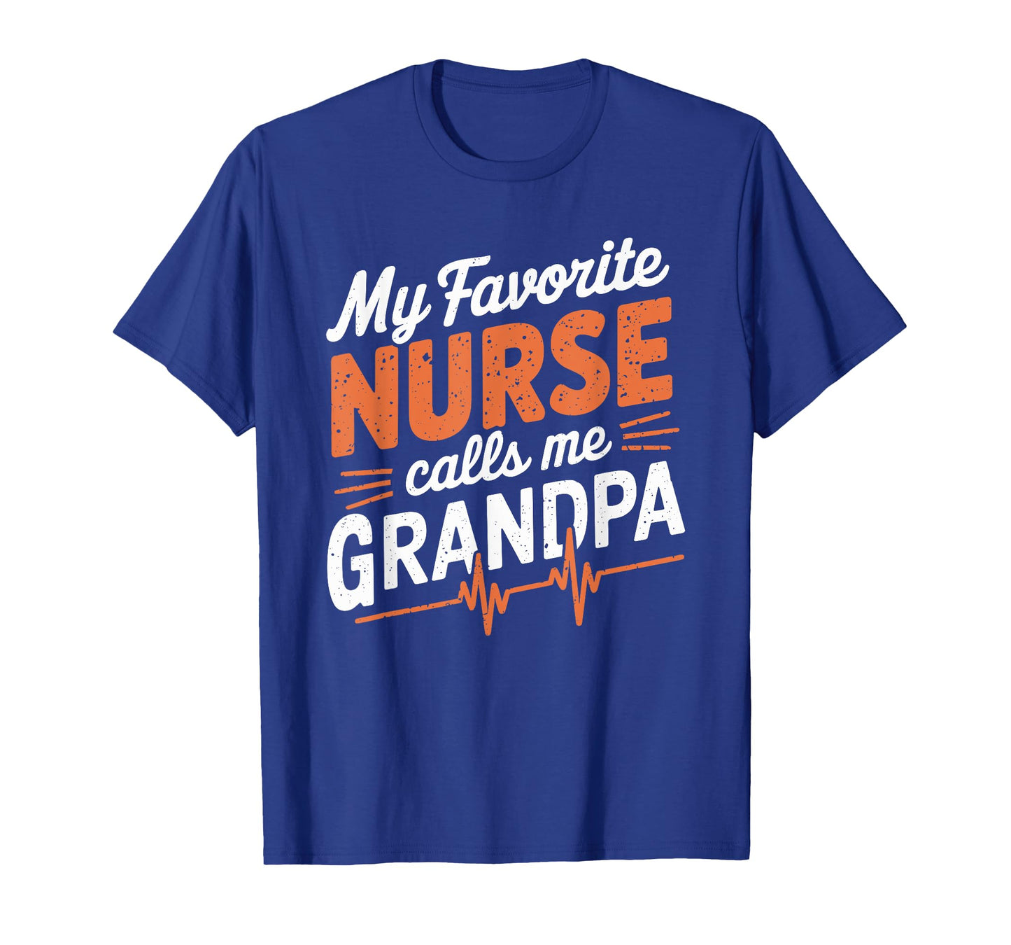 Nurse Grandpa My Favorite Nurse Calls Me Grandpa, Nursing T-Shirt