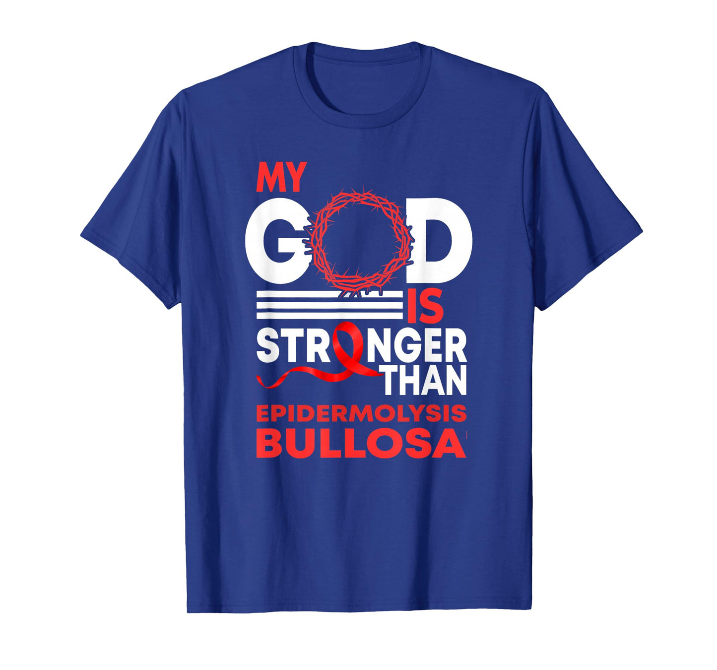My God Stronger Than Epidermolysis Bullosa Awareness Ribbon T-Shirt