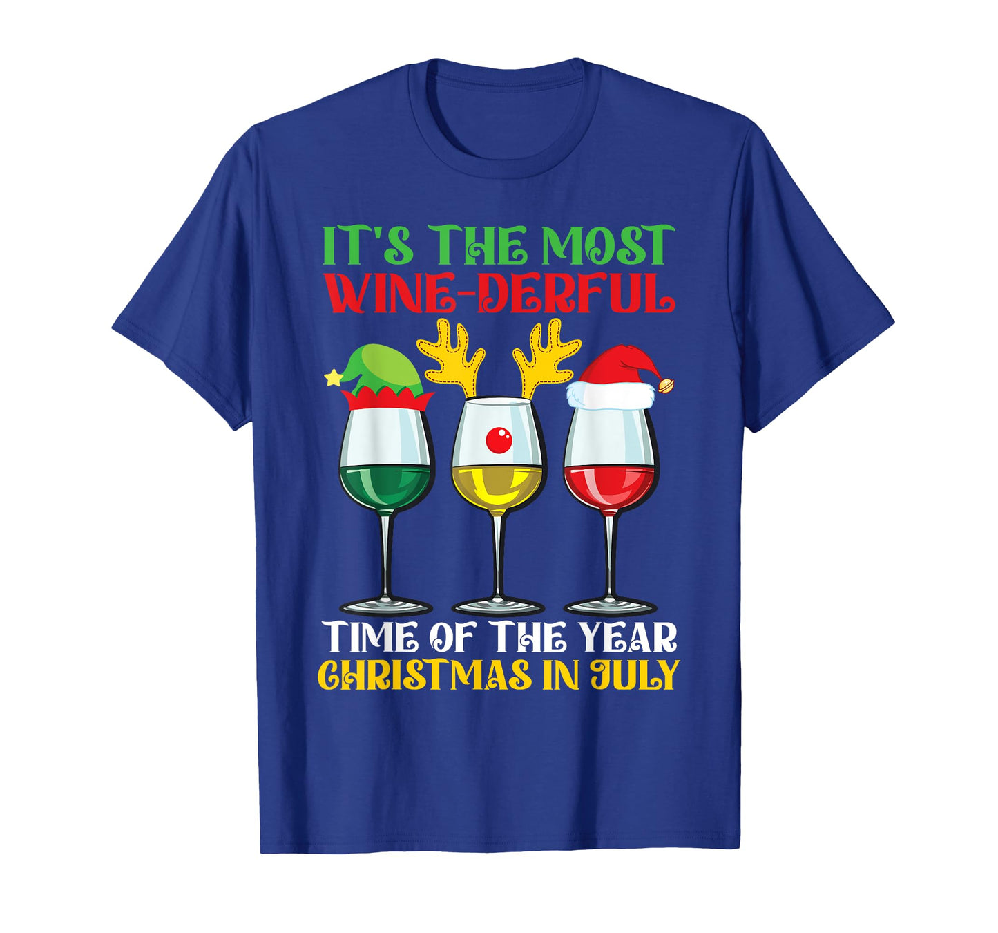 It's The Most Wine Derful Time Christmas In July Wonderful T-Shirt