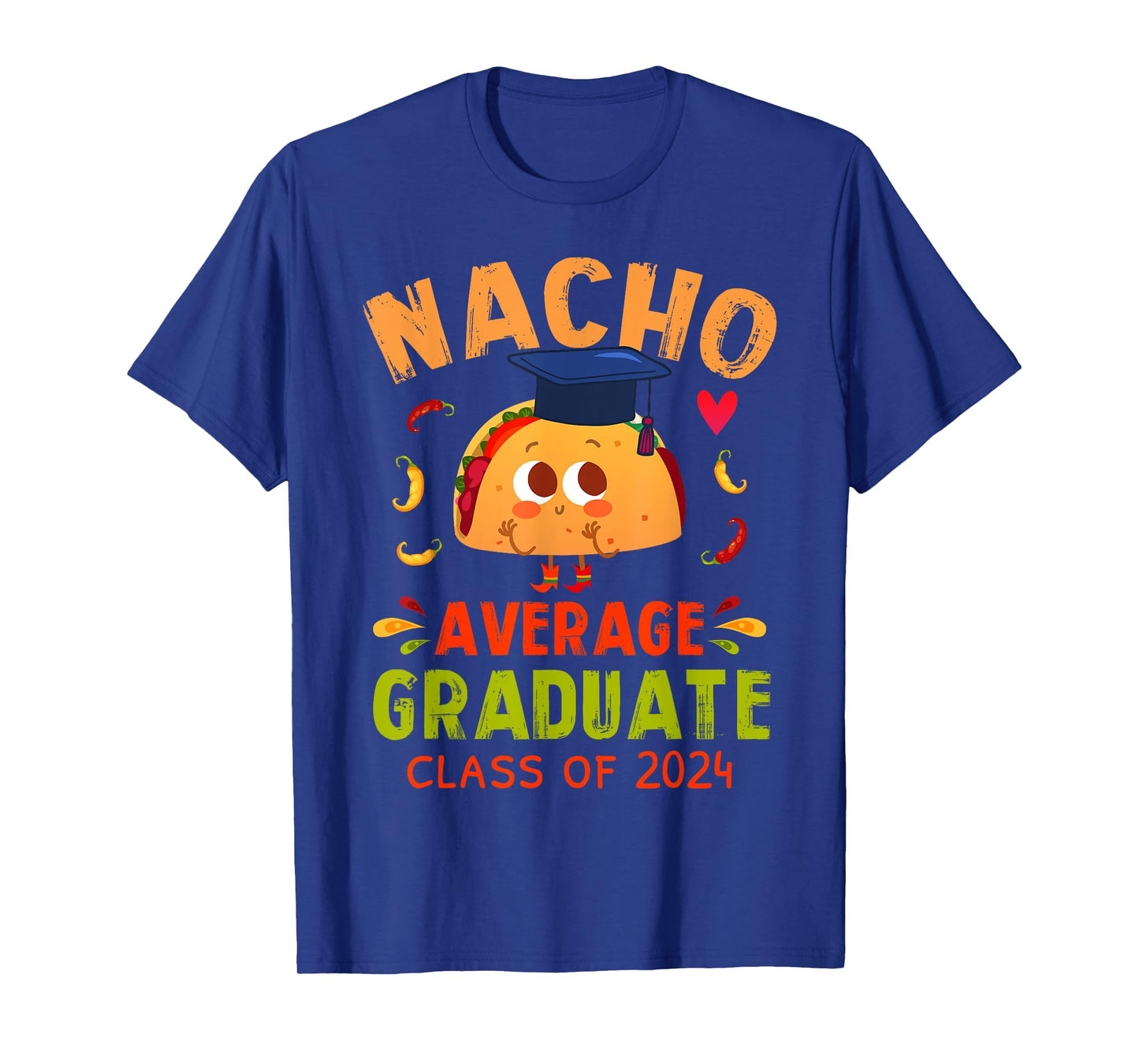 Nacho Average Graduate Class of 2024 Senior Fun Taco Grad 24 T-Shirt