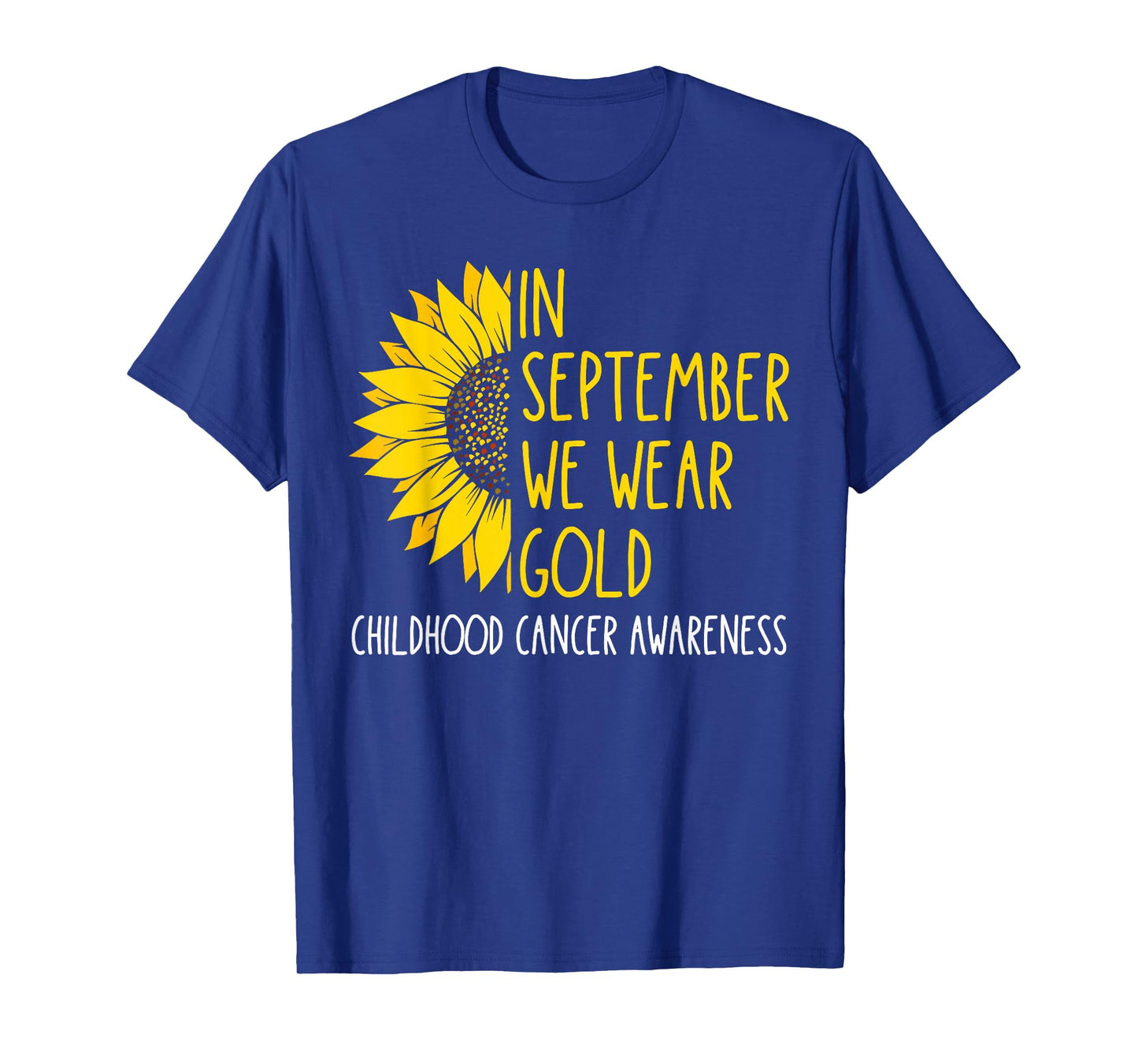 In September Wear Gold Childhood Cancer Awareness Sunflower T-Shirt