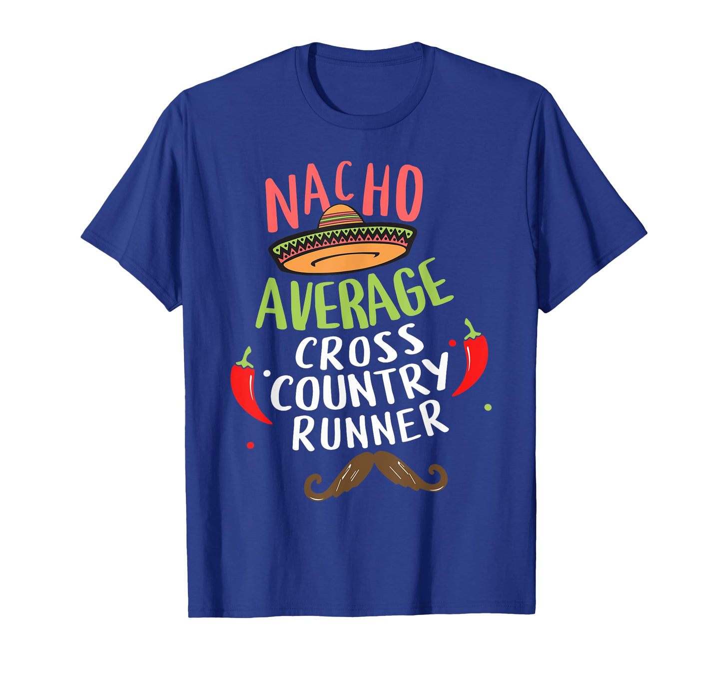 Nacho Average Cross Country Runner Cinco De Mayo Mexican T-Shirt