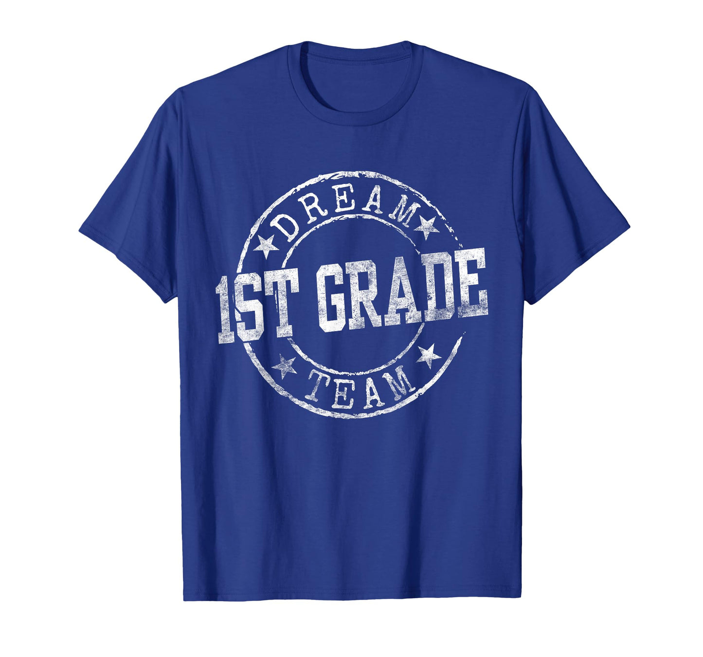 First Grade Dream Team First Day of 1st Grade Teachers T-Shirt