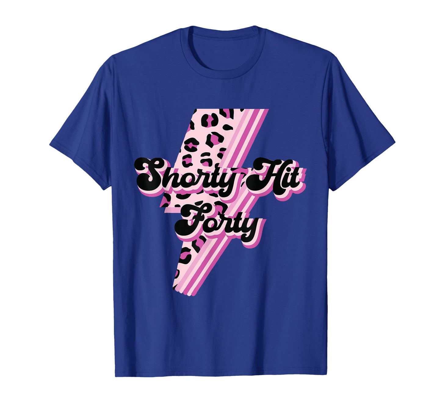 Funny Shorty Hit Forty Turning 40th Birthday Hello Forties T-Shirt