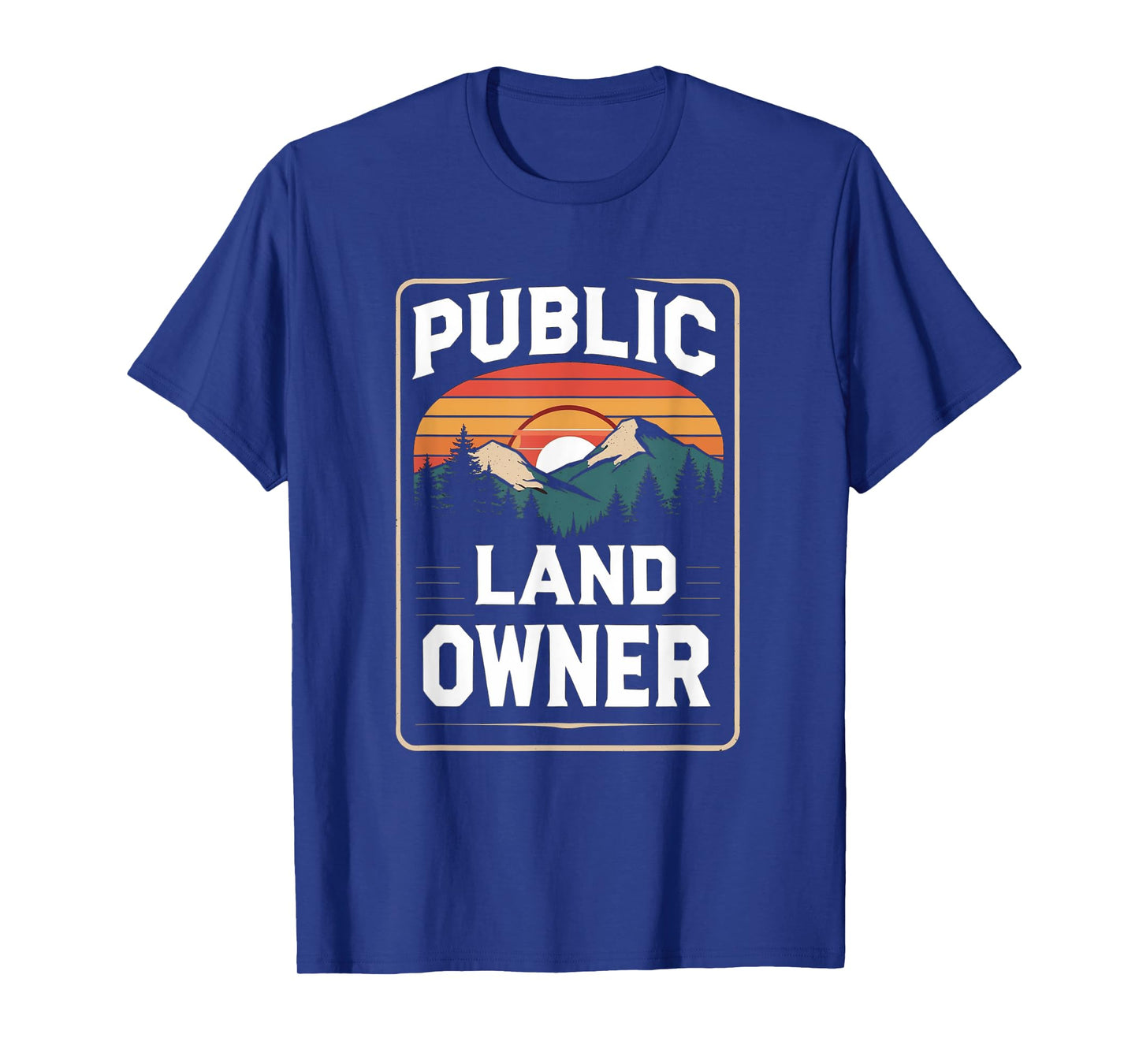 Public Land Owner, Keep Public Lands PUBLIC T-Shirt