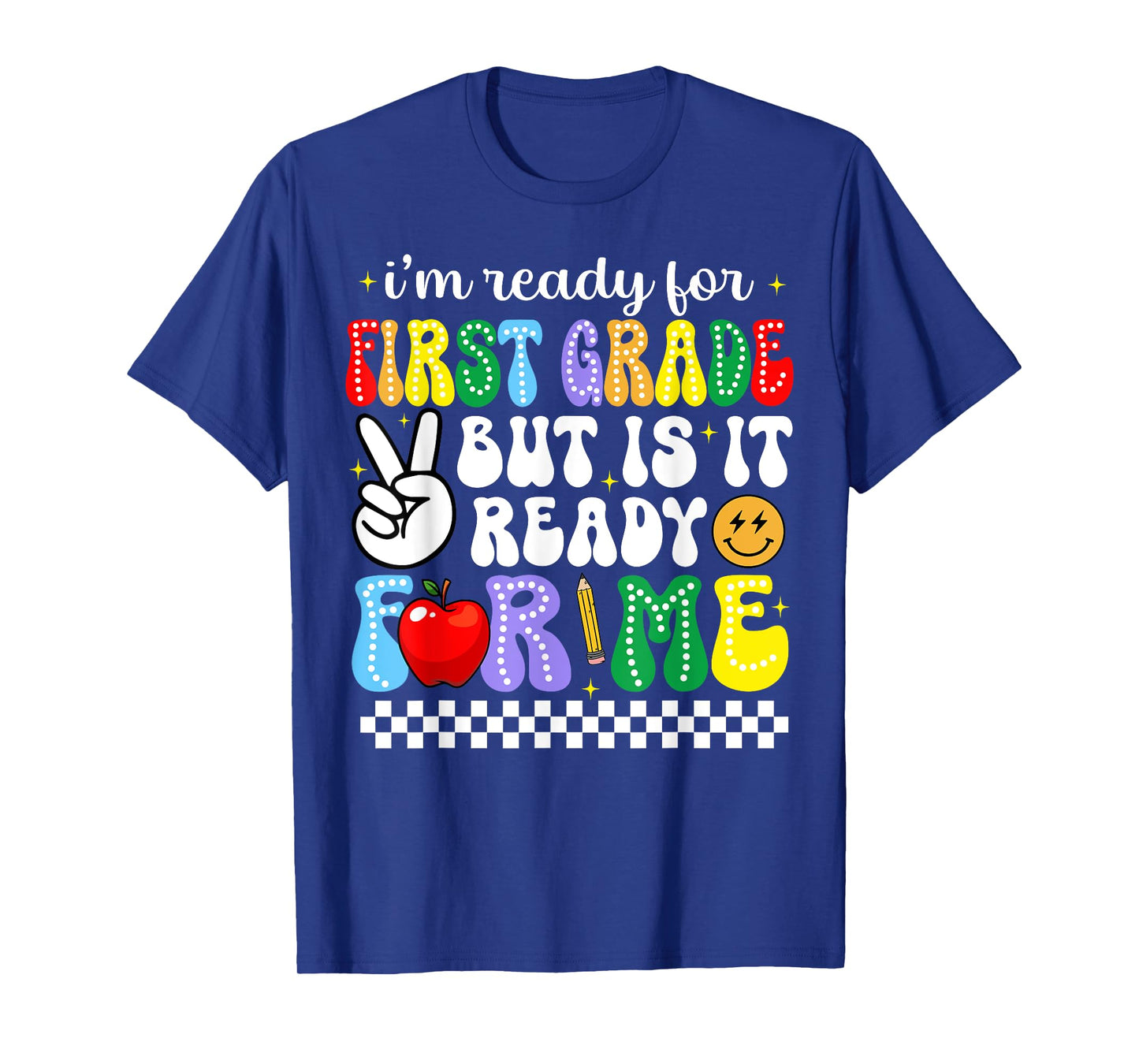 I'm Ready For First Grade Funny Back To School 1st Grade Kid T-Shirt