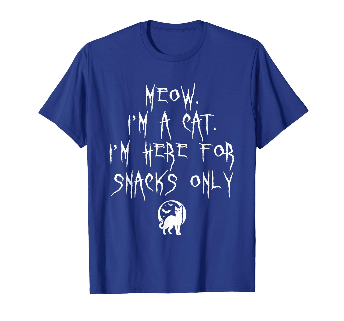 Meow Im A Cat Im Here for Snacks Halloween Kitten Lover T-Shirt