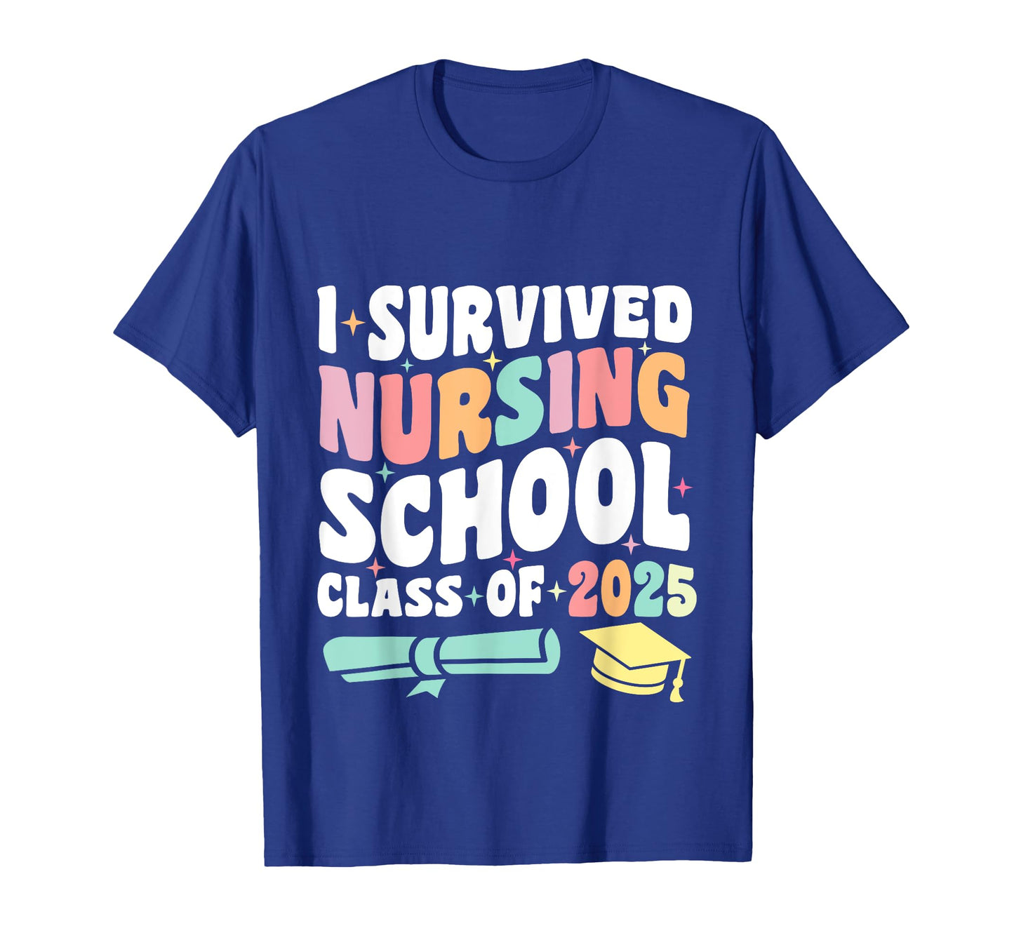 I Survived Nursing School Class Of 2025 New Nurse Graduation T-Shirt