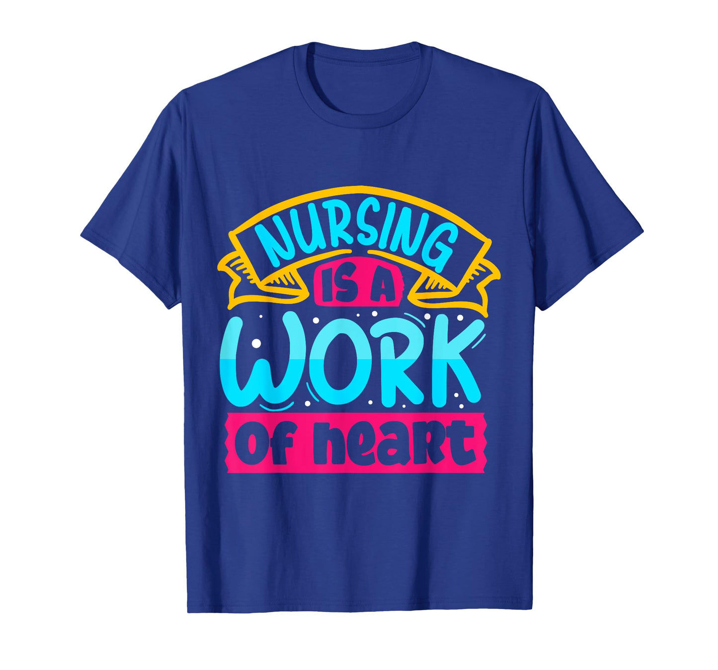 Nursing Is A Work Of Heart | Nurse T-Shirt