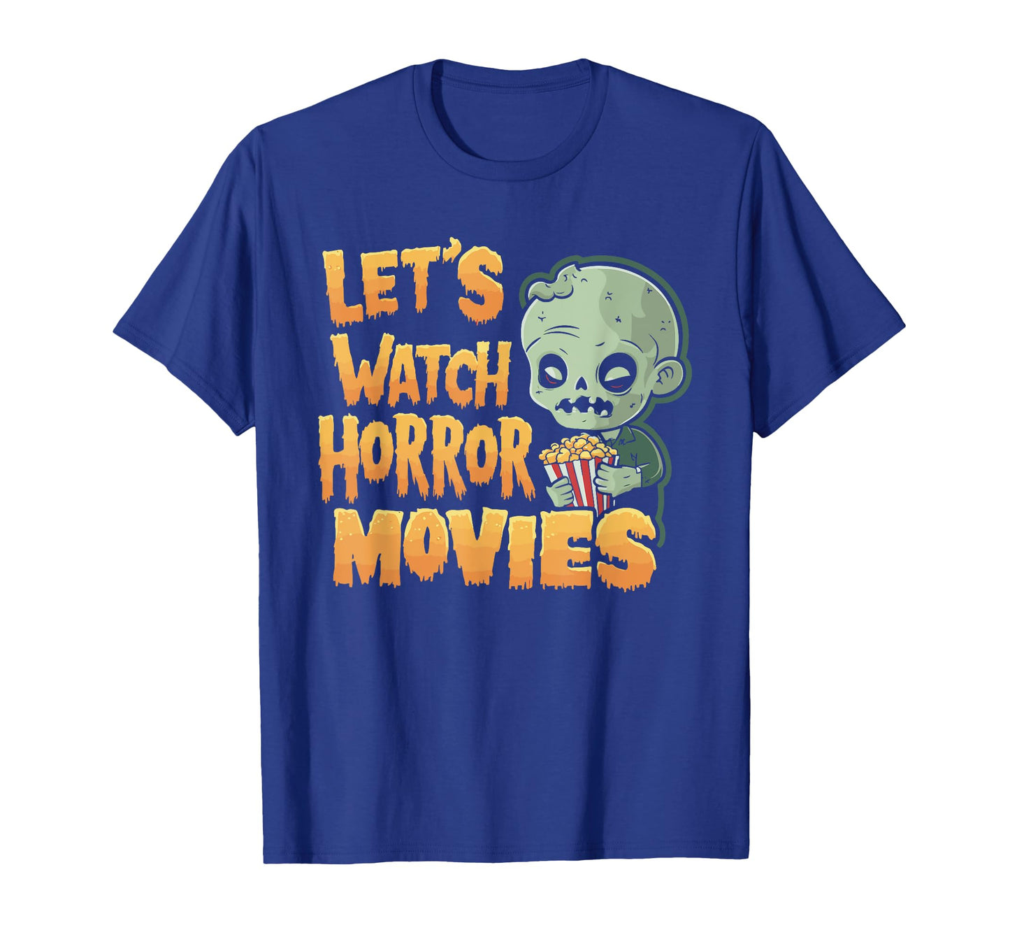 Let's Watch Horror Movies Halloween Costume T-Shirt
