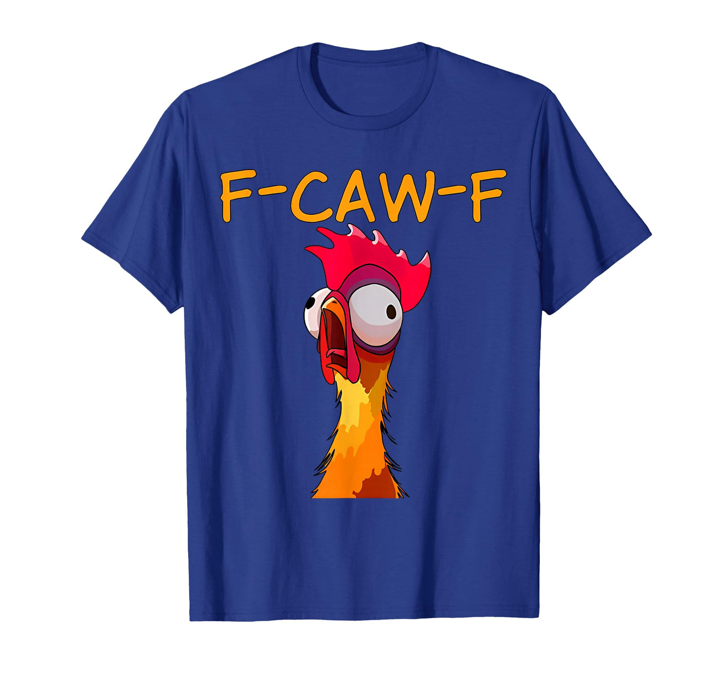 Halloween Crazy Chicken F-Caw-F Rooster Funny Meme Men Women T-Shirt