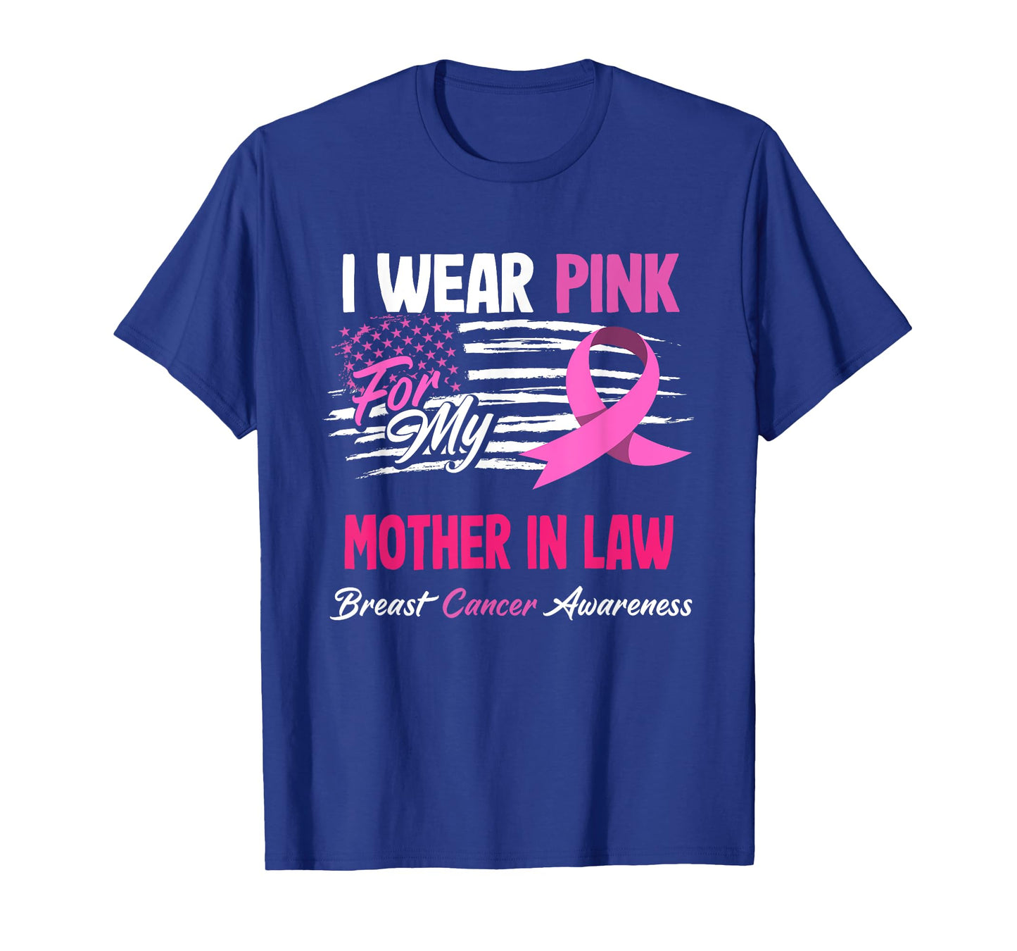 US Flag I Wear Pink For My Mother In Law Breast Cancer T-Shirt
