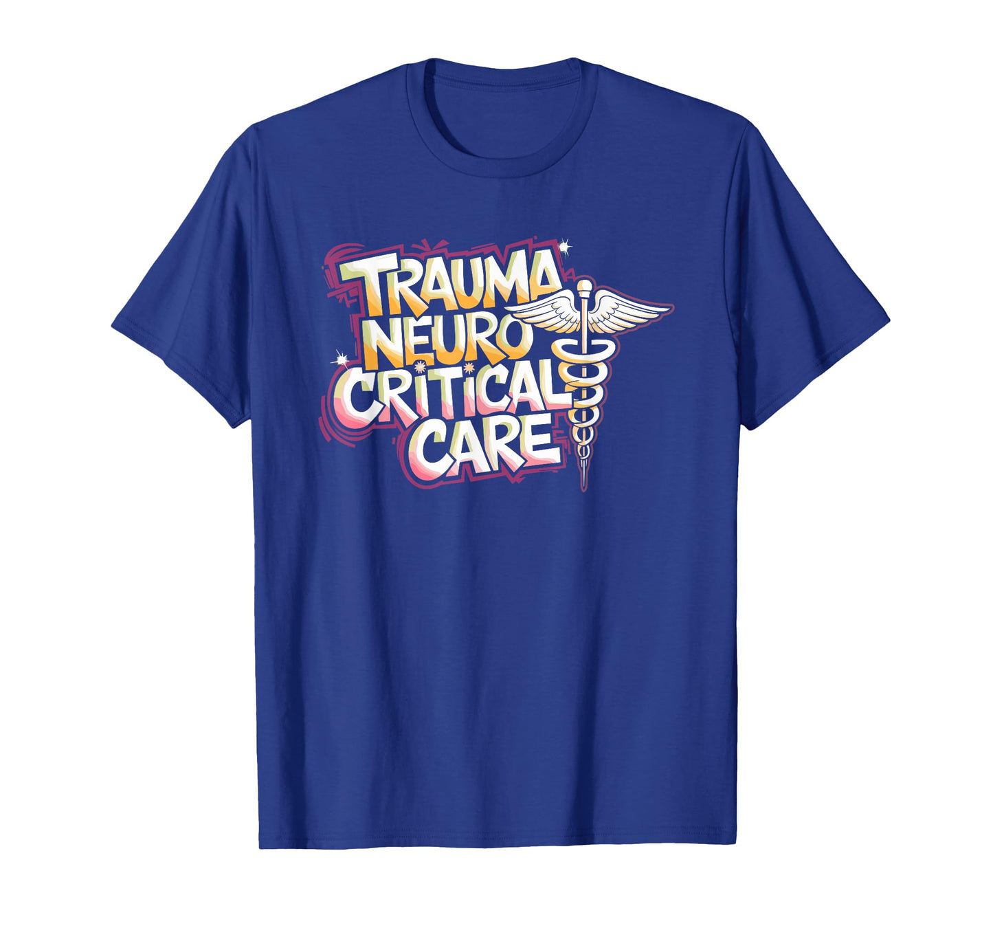 Neurocritical Care Nurse Trauma Neuro Critical Care, Neuro T-Shirt