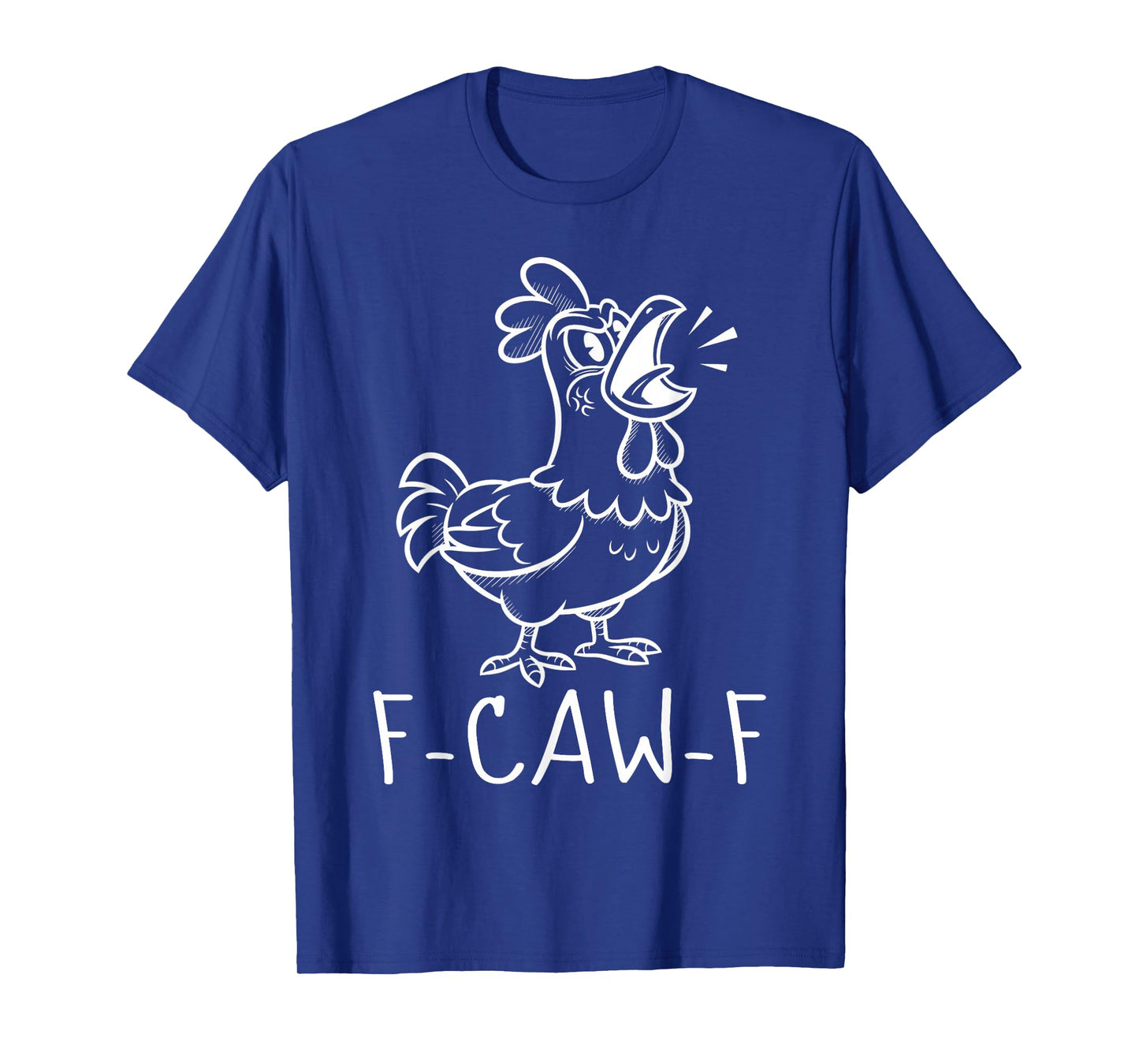 Chicken Rooster F-CAW-F T-Shirt