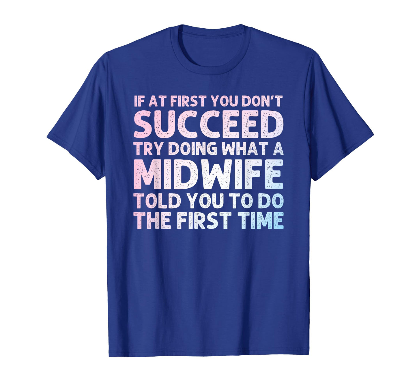 Midwife Art For Women Midwifery Labor And Delivery Midwife T-Shirt