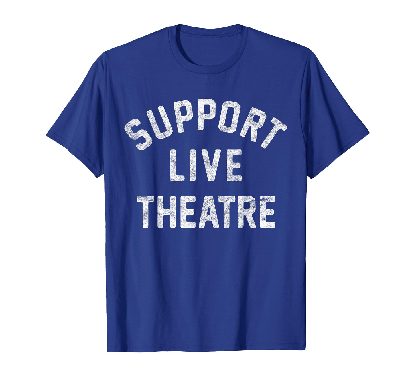 Support Live Theatre, Drama Club Actor Actress Drama Teacher Men Women Girls Kids T-Shirt