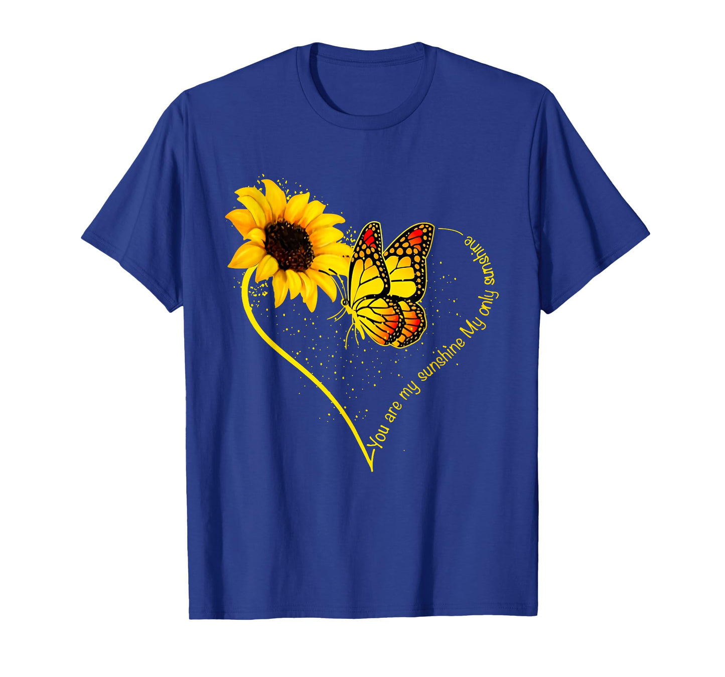 Butterfly You Are My Sunshine My Only Sunshine Sunflower T-Shirt
