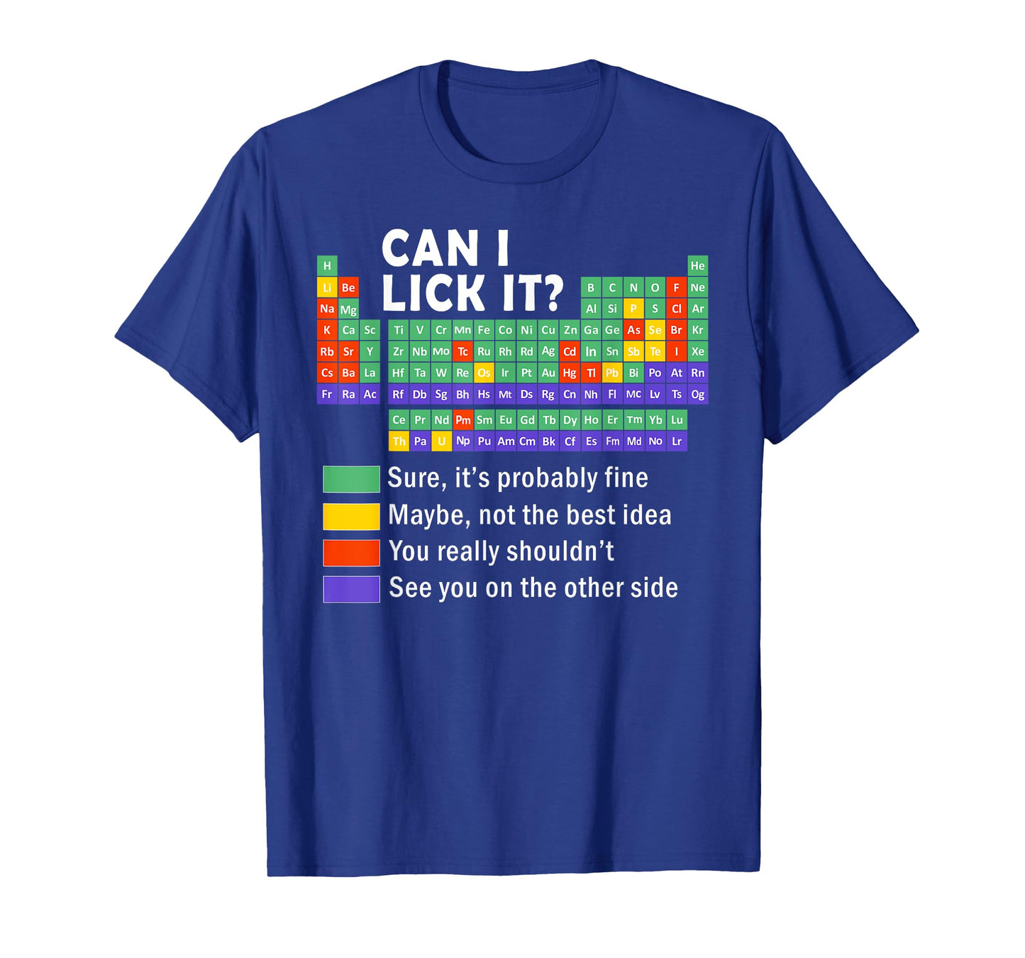Can I Lick It tee Funny Periodic Table Of Elements science T-Shirt