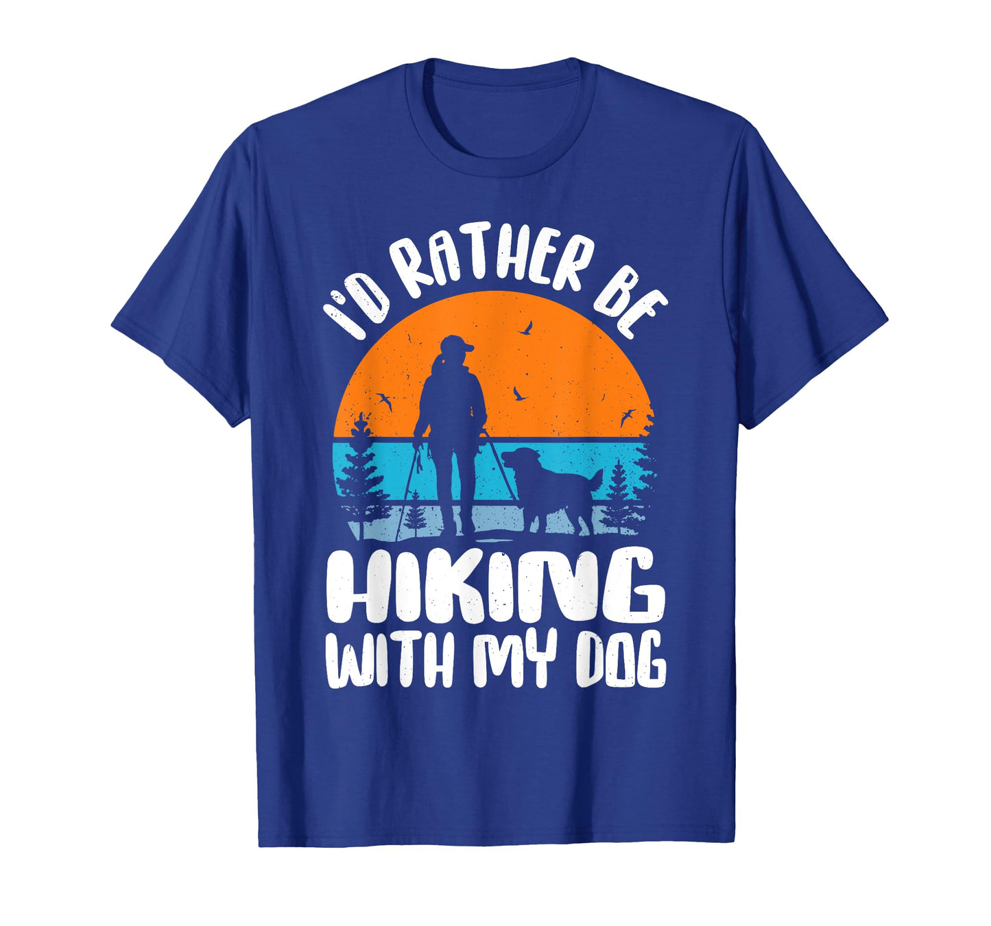 I'd Rather Be Hiking With My Dog Funny Dog Lover & Hiking T-Shirt for Men Women