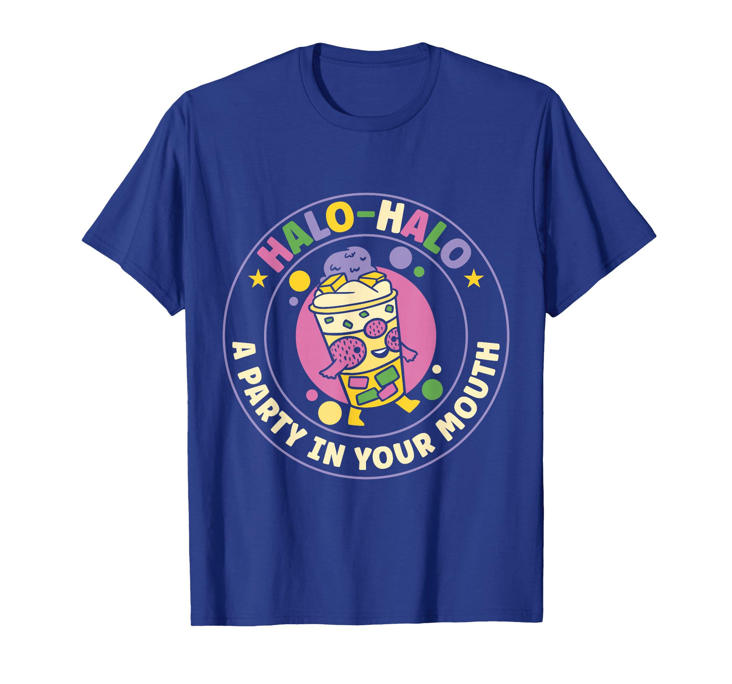 Halo-halo A Party In Your Mouth Funny Filipino Food Lover T-Shirt