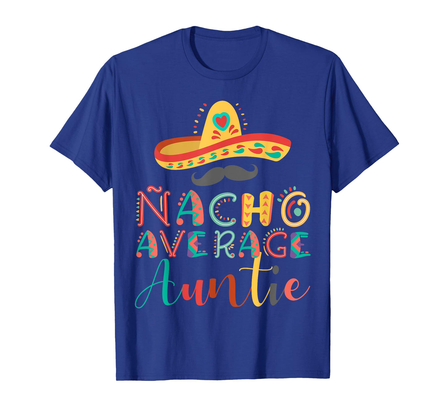 Nacho Average Auntie Cinco De Mayo T-Shirt