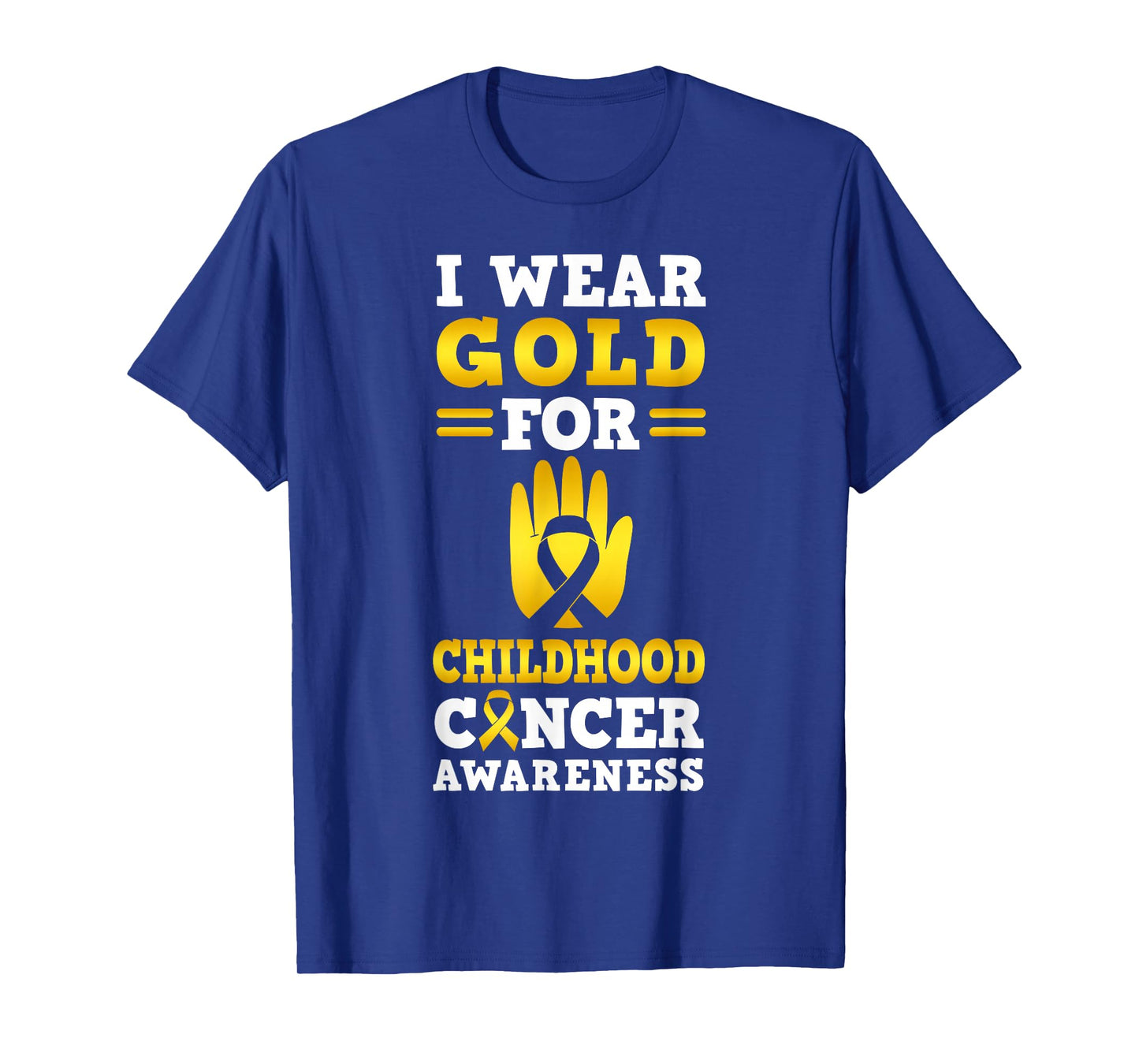 I Wear Gold For Childhood Cancer Awareness T-Shirt