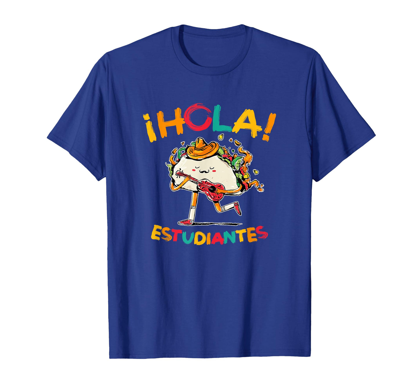 Hola Estudiantes, Funny Taco Back To School Spanish Teacher Men Women T-Shirt