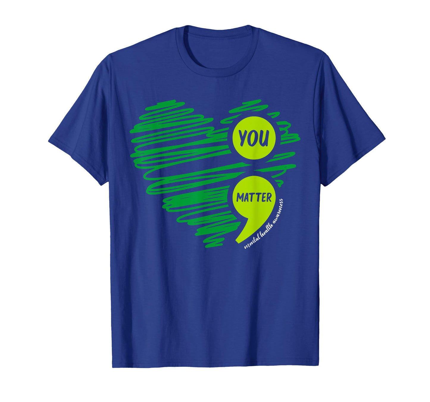 You Matter Semicolon Heart Mental Health Awareness Month T-Shirt
