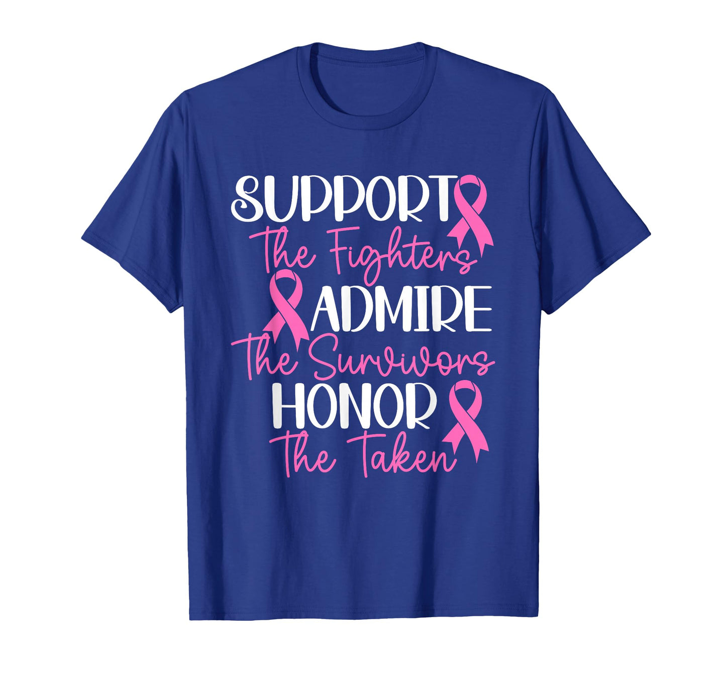 Support The Fighters Admire The Survivors Honor The Taken T-Shirt