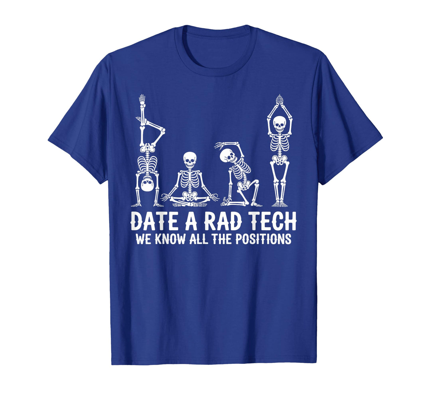 Date A Rad Tech Radiology Technician Radiology Radiologist T-Shirt
