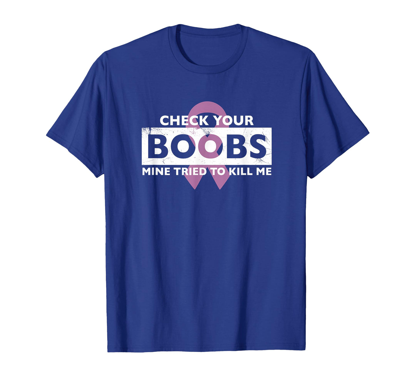 Check Your Boobs Mine Tried to Kill Me Breast Cancer T-Shirt