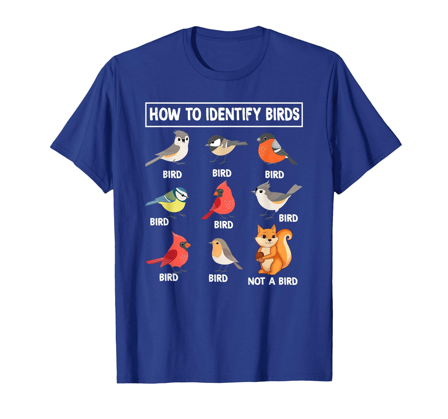 How to Identify Birds Birdwatcher Nature Lovers Funny Bird T-Shirt