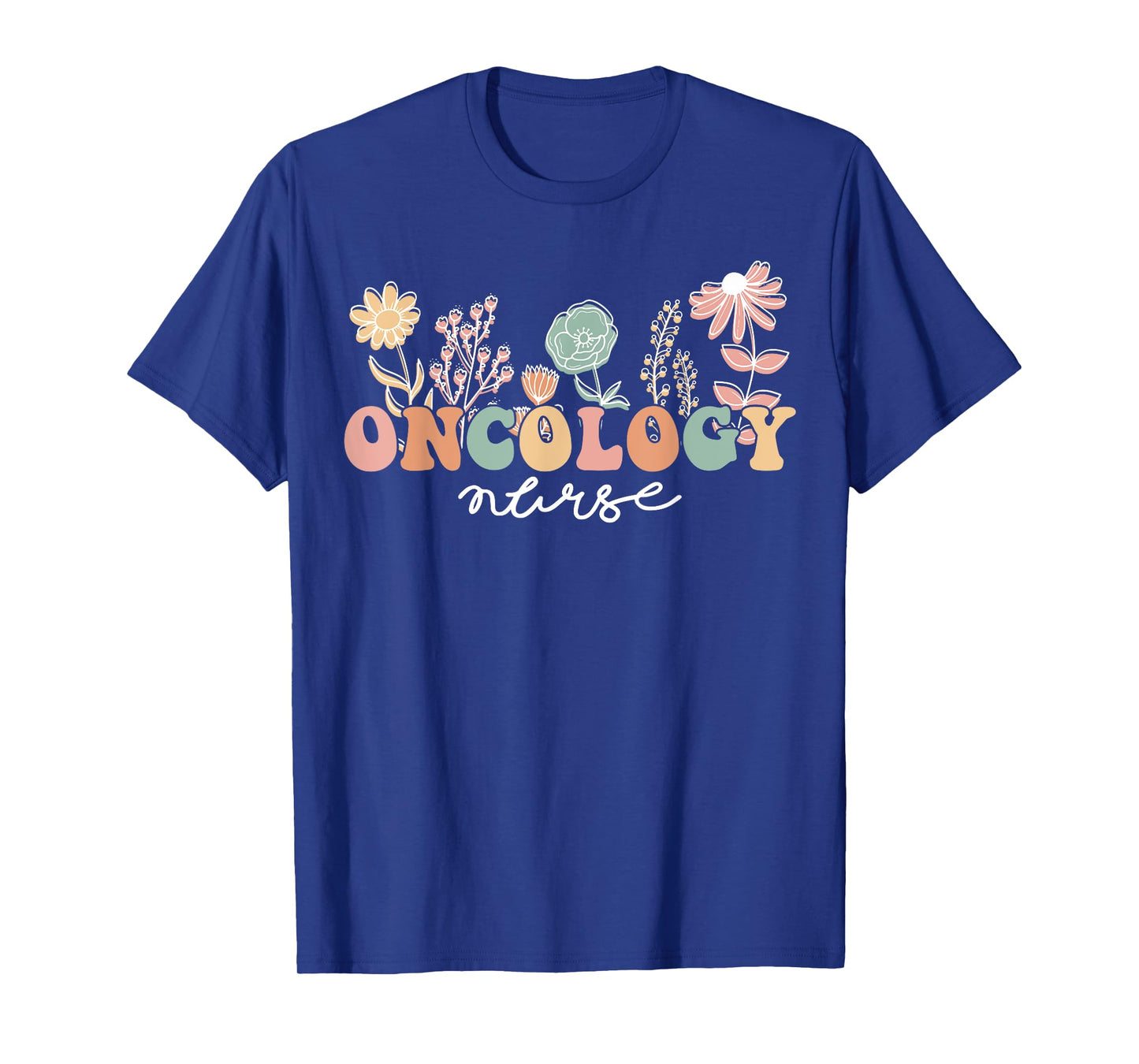 Oncology Nurse Oncologist Nursing Nursing Appreciation T-Shirt