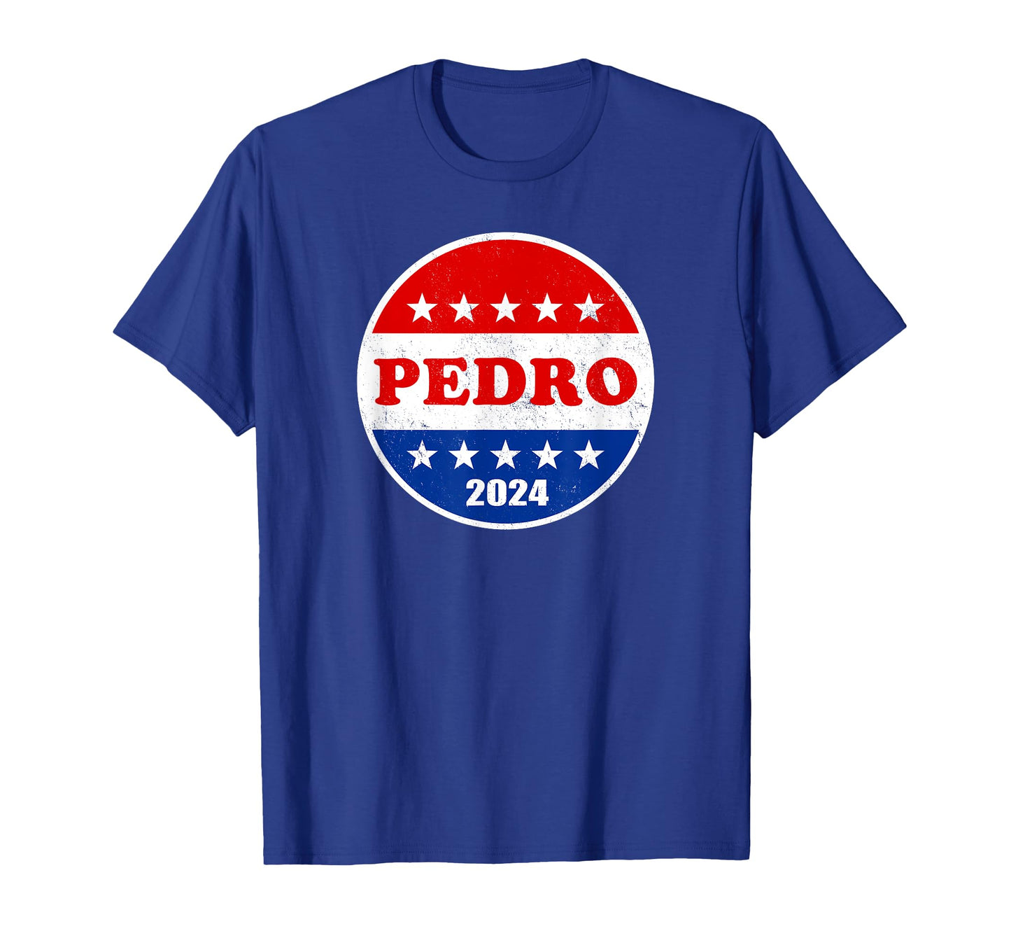 Pedro 2024 Red White and Blue Voter Button Funny Political T-Shirt