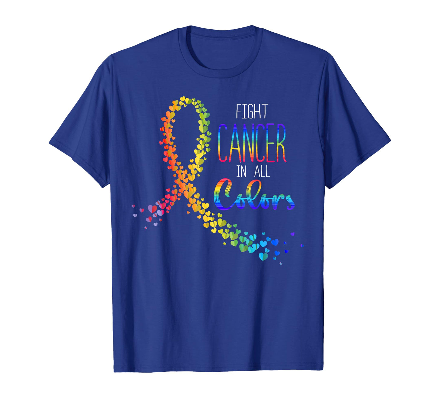 Cancer Sucks In Every Color Fighter Fight Support The Cancer T-Shirt